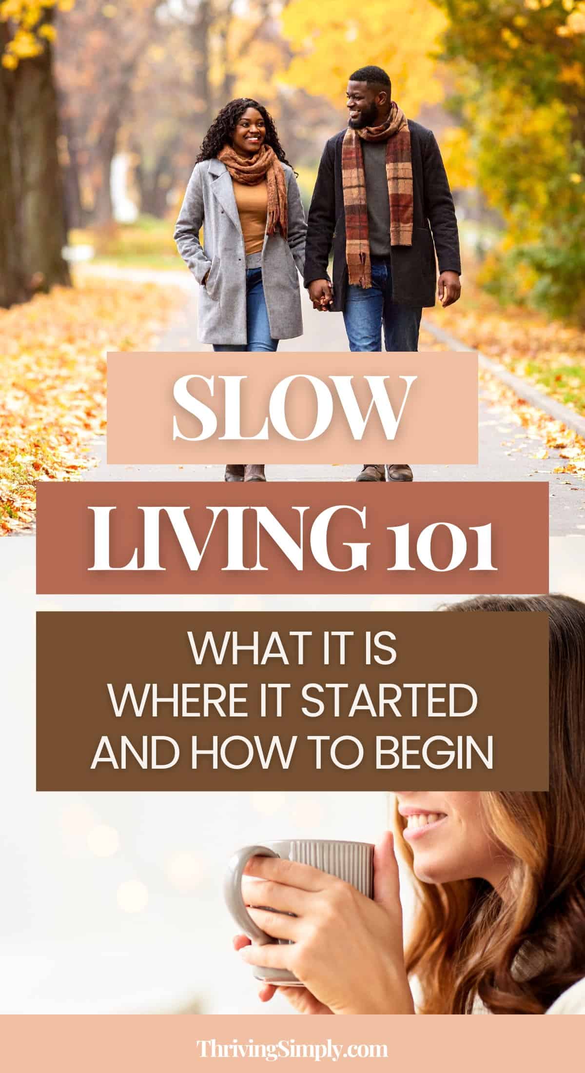 A smiling couple walks hand in hand on a tree-lined path in autumn. Below, a woman holds a mug and smiles. Text reads: Slow Living 101: Your slow living guide—what it is, where it started, and how to begin.