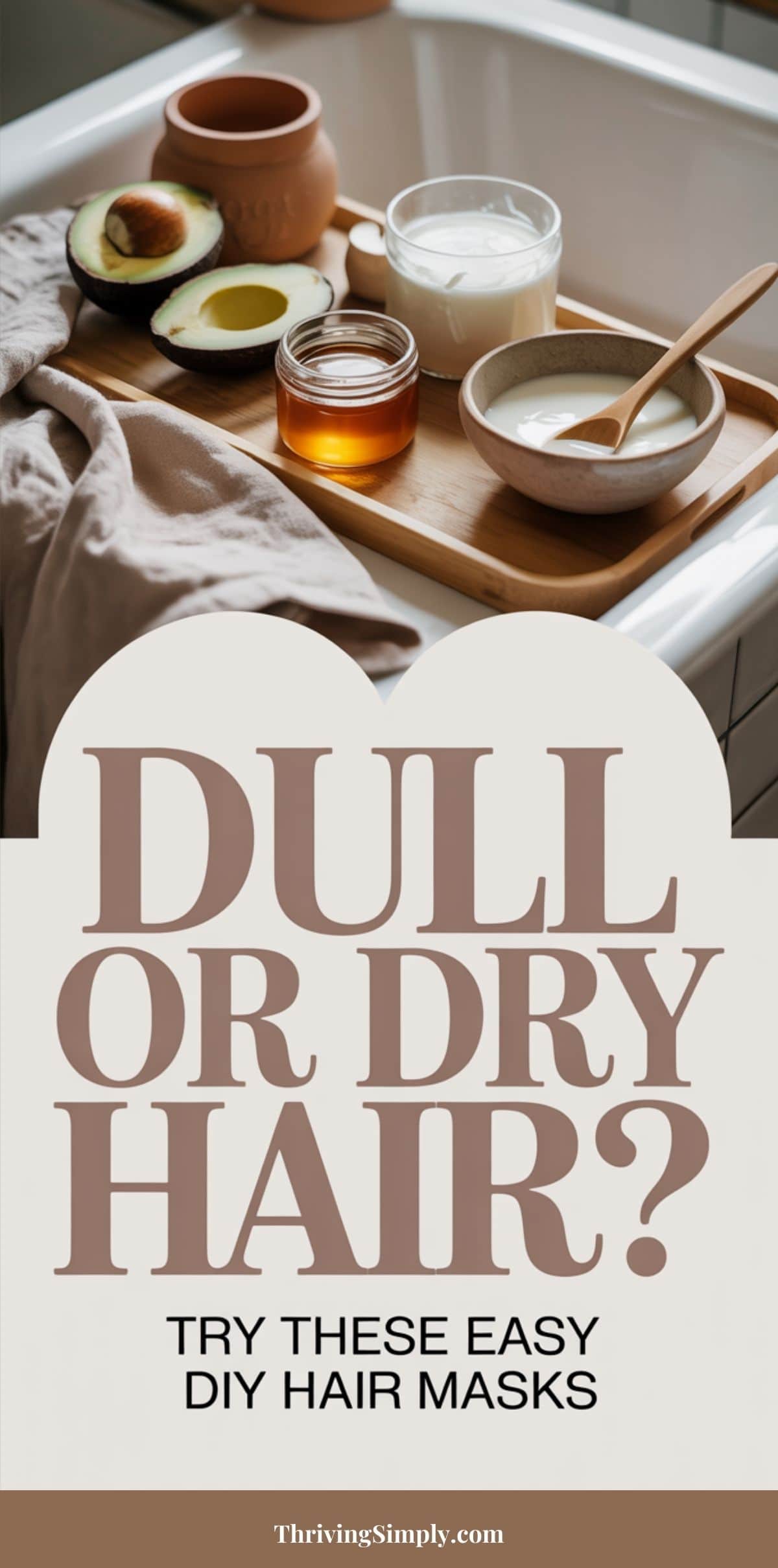A kitchen counter with a wooden tray holding a glass of milk, a bowl of yogurt, honey, avocado halves, and a wooden spoon. Text below reads: Dull or dry hair? Try these easy DIY hair masks and nourish your locks naturally.
